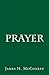 Prayer by James H. McConkey
