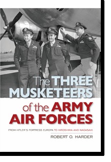 The Three Musketeers Of The Army Air Forces