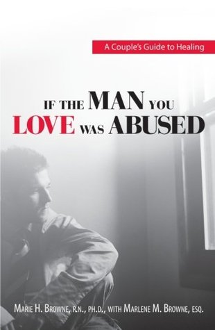 If The Man You Love Was Abused: A Couple's Guide to Healing (Paperback)