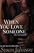 When You Love Someone (Darl...