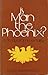 Is Man the Phoenix? A Study of Immortality by Bruce R. Reichenbach