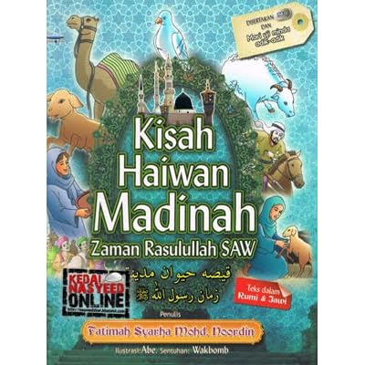 Kisah Haiwan Madinah Zaman Rasulullah Saw By Fatimah Syarha Mohd Noordin