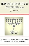 Jewish: History - Jewish Culture for beginners - Jews in the World - Judaism Culture & Traditions Jewish: History - Jewish Culture for beginners - Jews in the World - Judaism Culture & Traditions