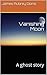 Vanishing Moon: A ghost story