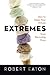 Extremes: How to Keep Your Virtues from Becoming Vices