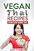 THAI FOOD - VEGAN THAI RECIPES : VEGAN THAI USING THE SLOW COOKER