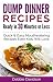 Dump Dinner Recipes Ready in 30 Minutes or Less by Debbie Davidson