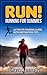 RUN! Running for Dummies!: ...