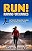 RUN! Running for Dummies! by Chase Kennedy