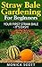 Straw Bale Gardening For Beginners : Your First Straw Bale - It's Easy!