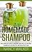 Homemade Shampoo: The Compl...