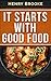 It Starts With Good Food Cookbook: The 30-Day Food Fix Including One Month of Approved Recipes (30 Day Food Fix)