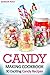 Candy Making Cookbook by Gordon Rock