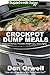Crockpot Dump Meals: Over 60 Quick & Easy Gluten Free Low Cholesterol Whole Foods Recipes full of Antioxidants & Phytochemicals (Natural Weight Loss Transformation Book 82)