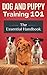 Dog and Puppy Training 101 - The Essential Handbook by Jimmy Romo