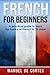 French For Beginners by Manuel De Cortes