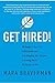 Get Hired!: 20 Steps to Your First Professional Job — from Building Your Resume to Proving You're the Person to Hire