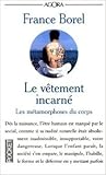 Le vêtement incarné : Les métamorphoses du corps