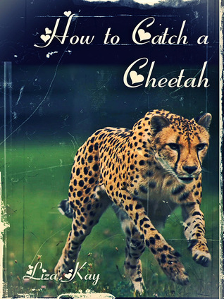 How to Catch a Cheetah (Wildcat Hills Pride #0.5)