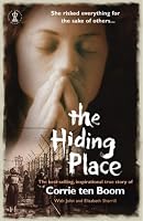 The Hiding Place: The Triumphant True Story of Corrie Ten Boom by ...