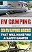 RV Camping: 33 RV Living Hacks That Will Make You A Happy Camper: (RVing full time, RV living, How to live in a car, How to live in a car van or RV, Motorhome ... how to live in a car, van or RV Book 3)
