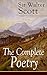 The Complete Poetry of Sir Walter Scott: The Minstrelsy of the Scottish Border, The Lady of the Lake, Translations and Imitations from German Ballads, ... Harold the Dauntless, The Wild Huntsman…