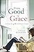 From Good to Grace by Christine Hoover