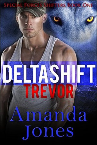 Delta Shift: Trevor (Special Forces Shifters #1)