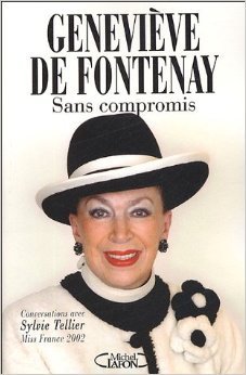Sans compromis : Conversations avec Sylvie Tellier Miss France 2002
