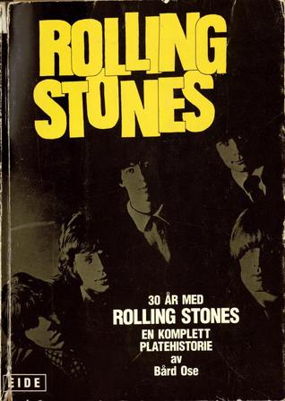 30 år med Rolling Stones: en komplett platehistorie