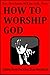 How To Worship God