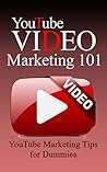 Youtube: Marketing for beginners -Youtube Marketing Strategies Basics (Youtube Books - Youtube Videos - Youtube Marketing - Youtubers - Youtube Marketing Power Book 1)