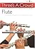 Three's a Crowd - Book 1 (Easy Intermediate): Flute