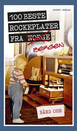 100 beste rockeplater fra Bergen (Paperback)