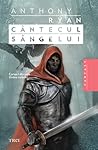 Cântecul sângelui by Anthony Ryan