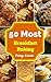 Southern Breakfast Baking : 50 Delicious of Southern Breakfast Baking Recipes (Southern Breakfast Baking, Southern Cooking, Southern Cookbooks, Southern Cooking Cookbooks)