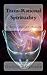 Trans-Rational Spirituality: A Rational Approach to Spirituality