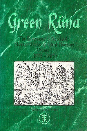 Green Rûna, The Runemaster's Notebook: Shorter Works of Edred Thorsson Volume I (1978-1985)
