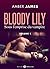 Bloody Lily - Sous l'empris...