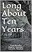 Long About Ten Years: Truth Be Told