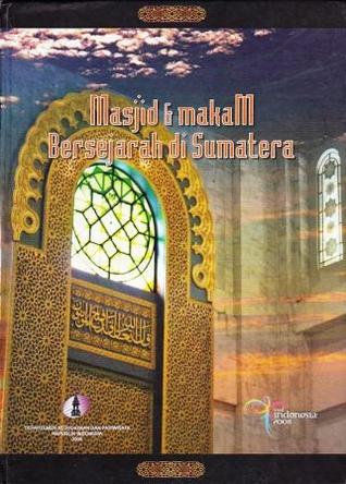 Masjid dan Makam Bersejarah di Sumatera