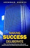 Making Success Deliberate