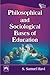 Philosophical and Sociological Bases of Education by S. Samuel Ravi