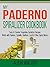 My Paderno Spiralizer Cookbook: Tasty & Creative Vegetable Spiralizer Recipes – Works with Paderno, Spiralife, Brieftons, Lurch & Other Spiral Slicers