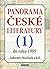 Panorama české literatury - 1. díl (do roku 1989)