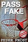 Pass Fake (FrostBites: Peter Frost Bite Size Stories)