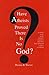 Have Atheists Proved There ...