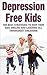 Depression Free Kids: The B...