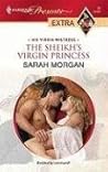 The Sheikh's Virgin Princess by Sarah   Morgan