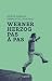 Werner Herzog, Pas à Pas